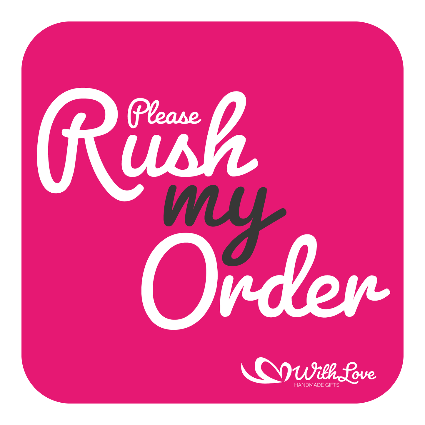 Rush My Order (48hr Dispatch)