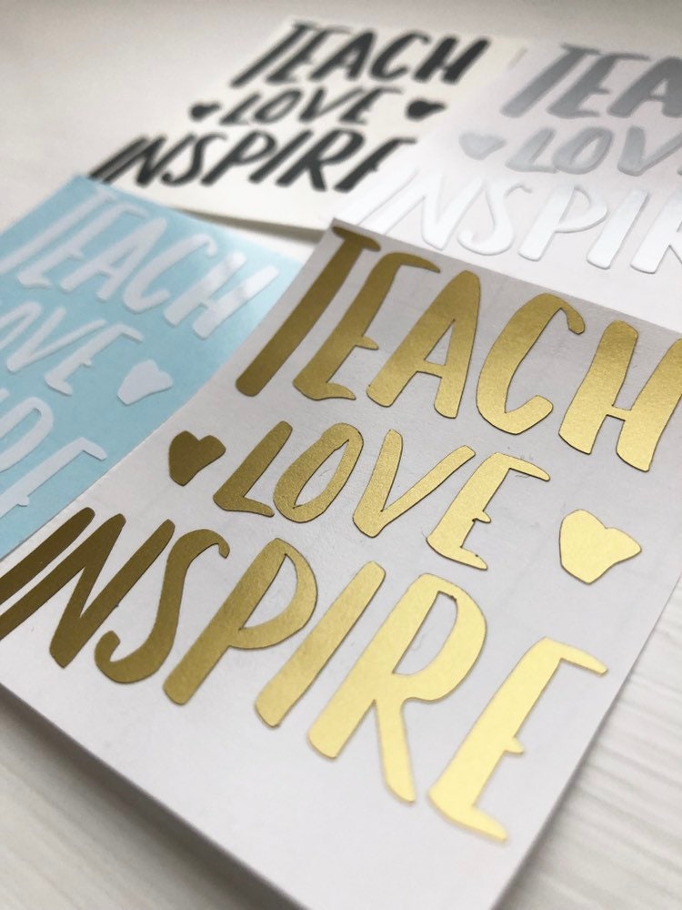 Teach Love Inspire Vinyl Decal Sticker