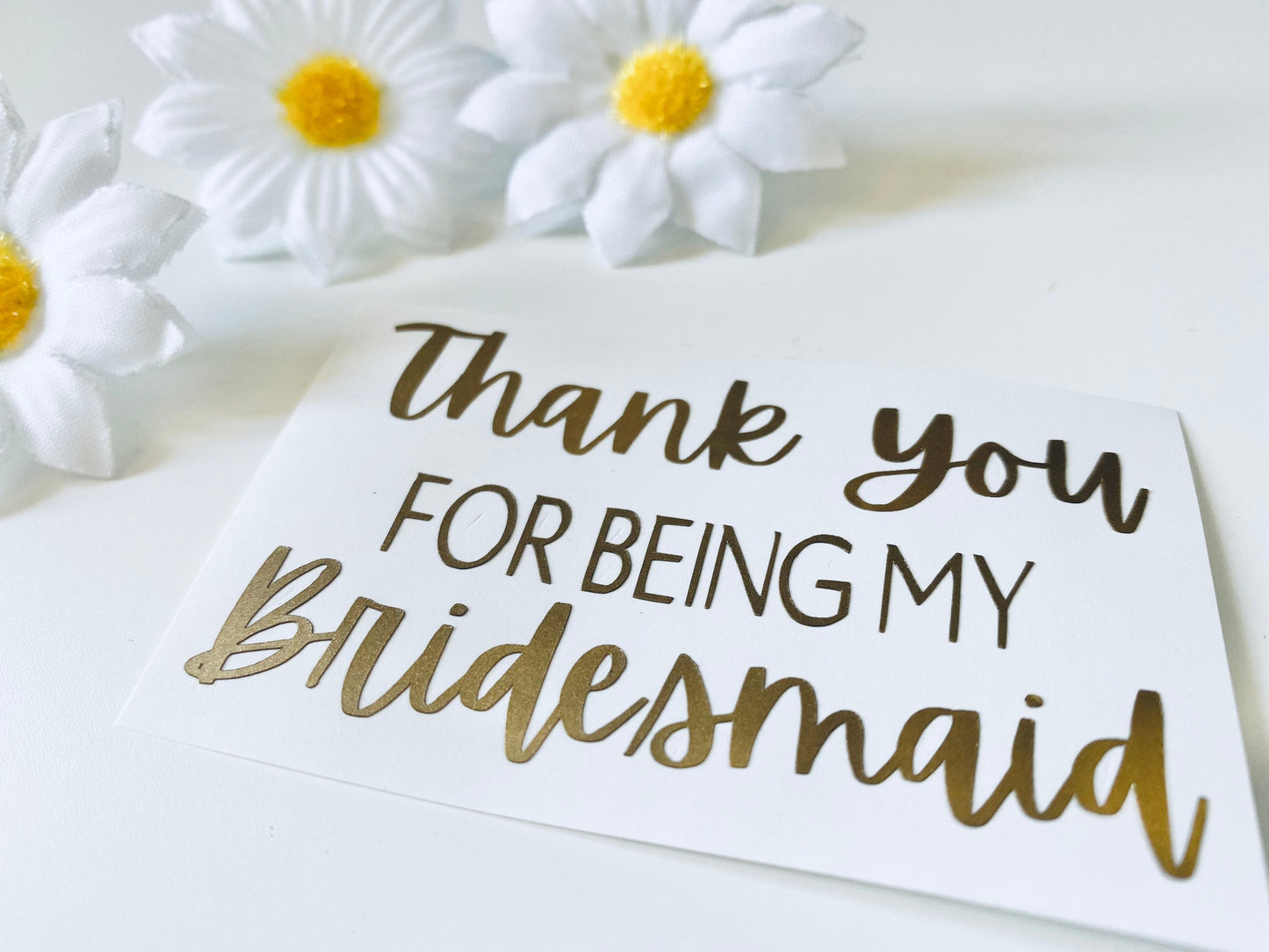 Thank You For Being My Bridesmaid Vinyl Decal Stickers