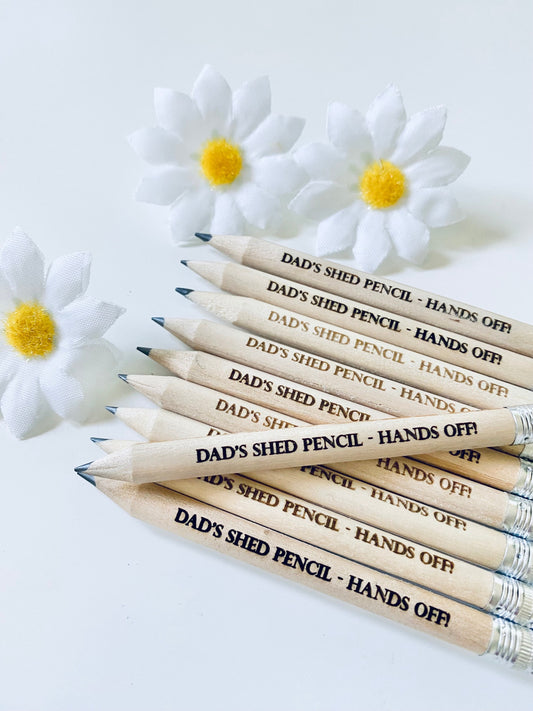 Wooden Pencils With White Rubber - Dad's Shed Pencil Hands Off - Fathers Day Gift Ideas - Laser engraved